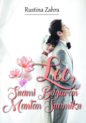 Lee, Suami Bayaran Mantan Suamiku by Rustina Zahra Pdf Lee, Suami Bayaran Mantan Suamiku by Rustina Zahra Pdf