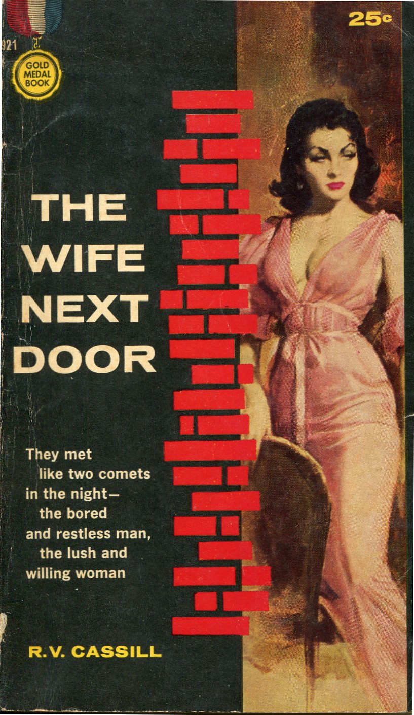 The wife next door. The next wife. Your wife is next.