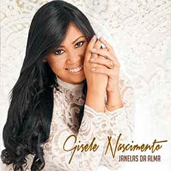 Baixar CD Gospel Janelas da Alma - Gisele Nascimento