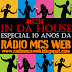 #621 In Da House Especial 10 anos da Rádio MCs Web