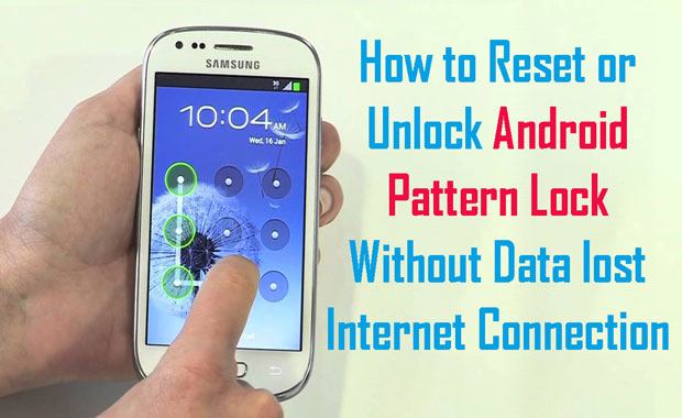 How to Unlock/ByPass Android phone screen Pattern Lock