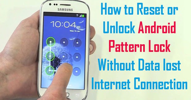 How to Unlock/ByPass Android phone screen Pattern Lock