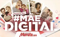 Promoção #Mãe Digital Super Muffato.com