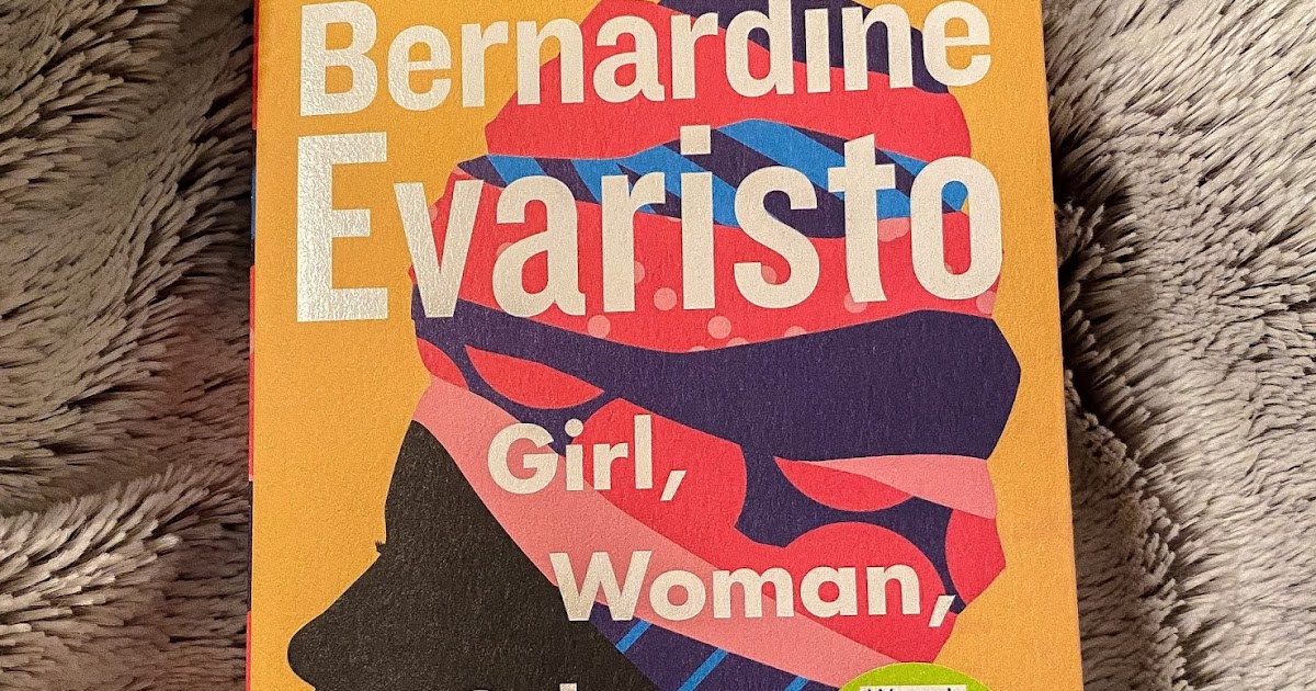 Book review: Girl, Woman, Other by Bernardine Evaristo - Della Loves ...