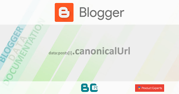 Blogger - Gadget Blog - data:posts[i].canonicalUrl