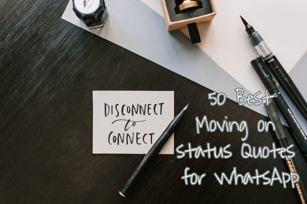 StatusSpeaK 50 Best Moving on Status Quotes for Whatsapp