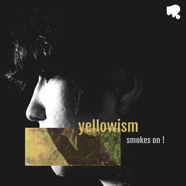 Yellowism – smokes on ! – Single