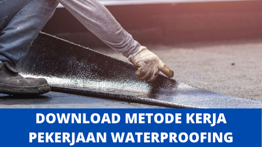 Download Metode Kerja Pekerjaan Waterproofing - CIVIL STUDIO