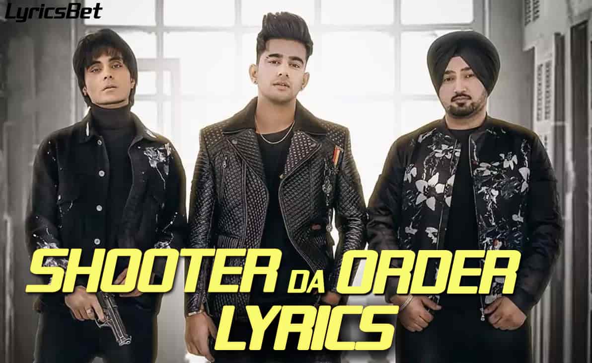 SHOOT DA ORDER LYRICS - JASS MANAK ft. JAGPAL SANDHU | blogger.com