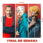 Final de Semana - Papatinho, Seu Jorge, Black Alien Final de Semana - Papatinho, Seu Jorge, Black Alien
