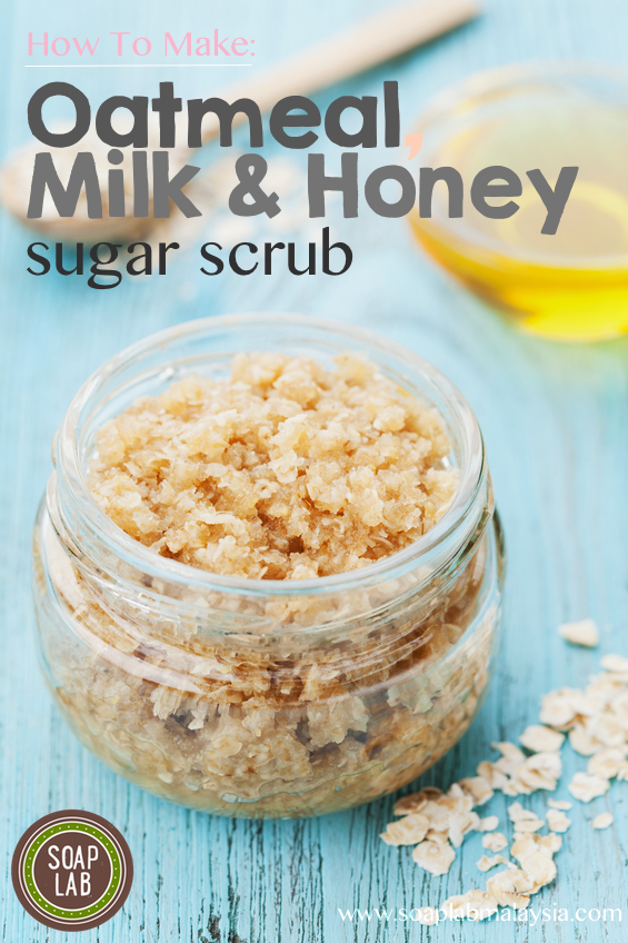 SoapLab Malaysia How To Make Oatmeal Milk & Honey Sugar Scrub