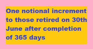 one-notional-increment-to-those-retired-on-30th-june