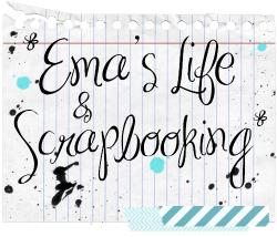 Ema;s Life & Scrapbooking