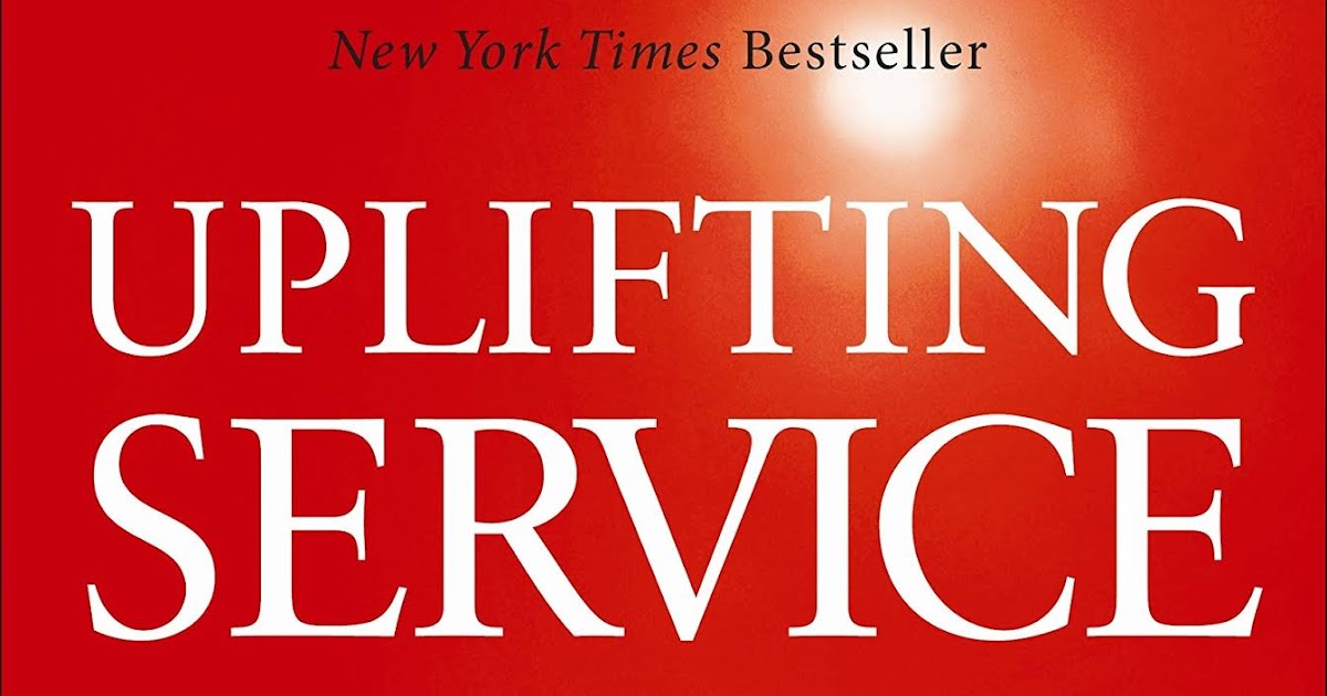 Uplifting Service