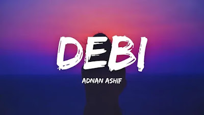 Debi Lyrics Adnan Asif debi-lyrics-adnan-asif