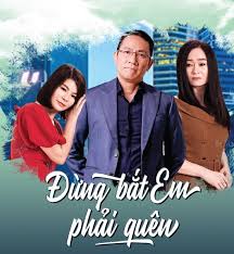 Đừng Bắt Em Phải Quên - VTV1 Trọn Bộ 2020 Đừng Bắt Em Phải Quên