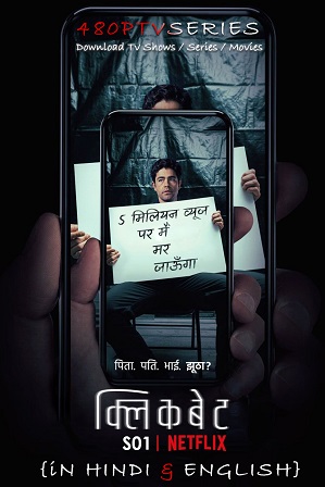 Clickbait Season 1 (2021) Full Hindi Dual Audio Download 480p 720p All Episodes [ हिंदी + English ]
