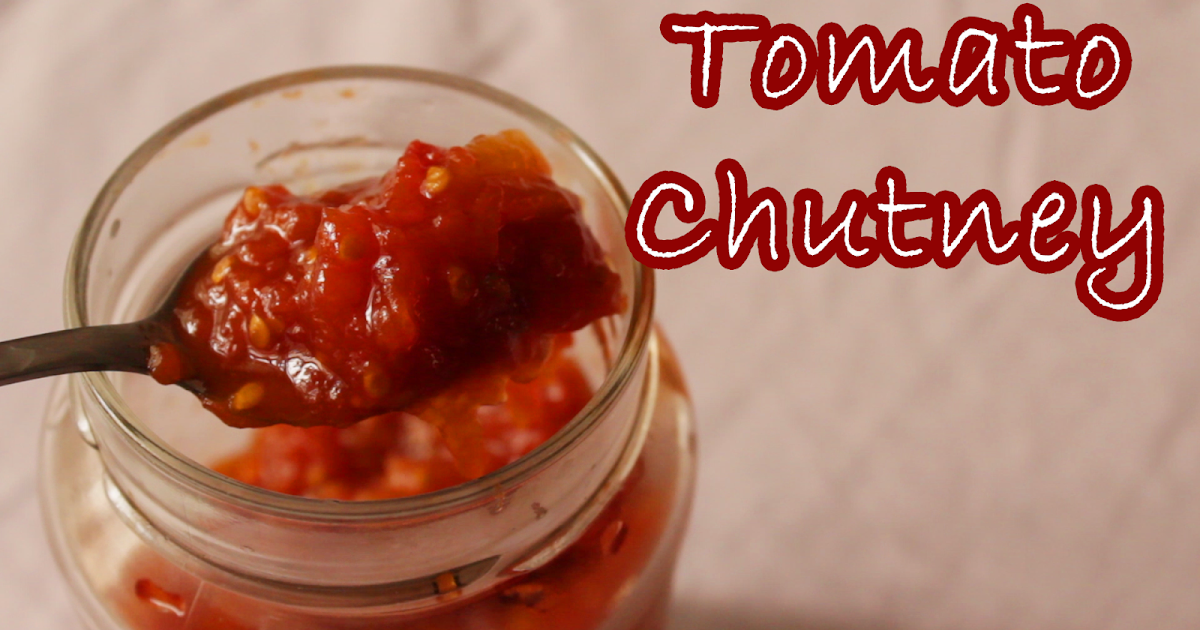 FourEyed Cook My Grandma's Sweet Tomato Chutney Recipe