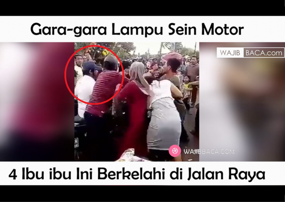 Akibat Lampu Sein, Ibu-Ibu Akhirnya Beraksi Brutal Di Jalanan! 