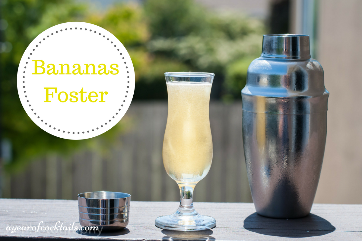 Bananas Foster (Fireball Version) A Year of Cocktails