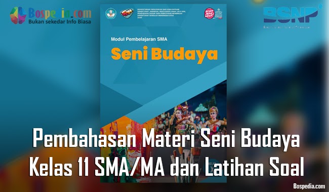Lengkap Pembahasan Materi Seni Budaya Kelas 11 Sma Ma Dan Latihan Soal Bospedia