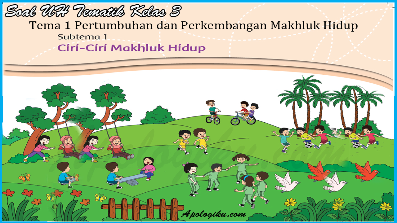 Soal Kelas 3 Tema 1 Subtema 1 Soal Tema 1 Subtema 1 Kelas 3