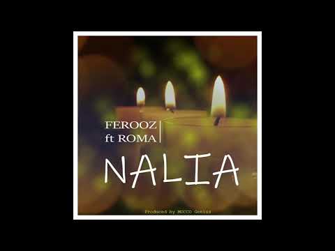 AUDIO: Ferooz ft Roma – NALIA
