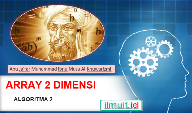 Algoritma 2 Array Dua Dimensi Beserta Contoh Program Pascal
