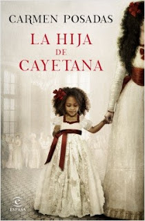 Reseña: La hija de Cayetana de Carmen Posadas (Espasa, 25 de octubre 2016)