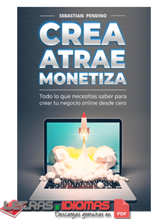 Descarga [PDF] Crea, atrae, monetiza