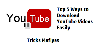 Top 5 Ways to Download YouTube Videos Easily