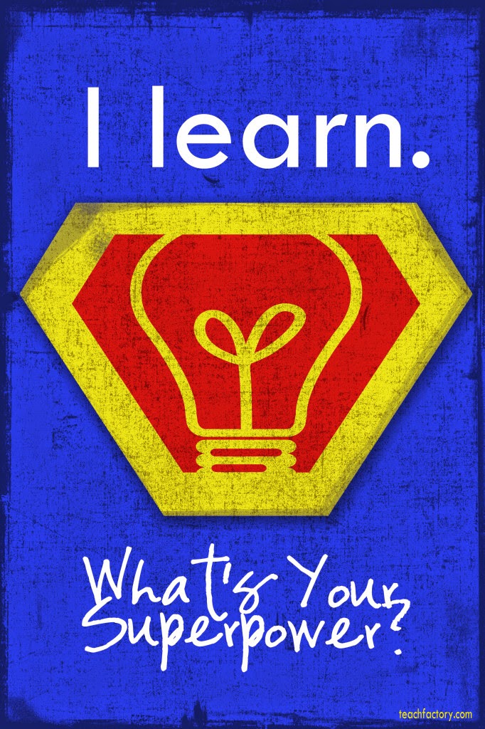 I Learn. What's Your Superpower?