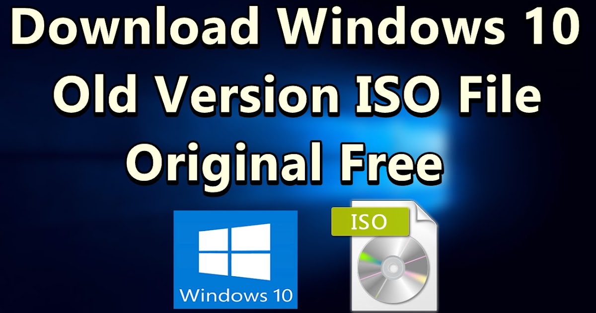 How To Download Windows 10 Older Versions Official Iso File Qasimtricks