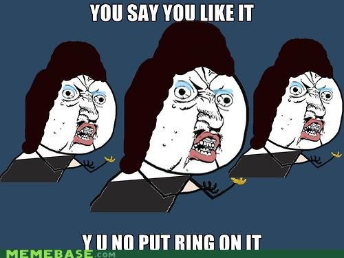 memes-y-u-no-ring.jpg