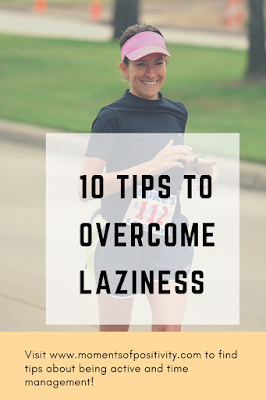 10 TIPS To Overcome Laziness 10 TIPS To Overcome Laziness