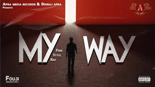 My Way Lyrics | Fouji Saini