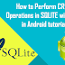 How to perform CRUD Operations in Android SQLite with Blob