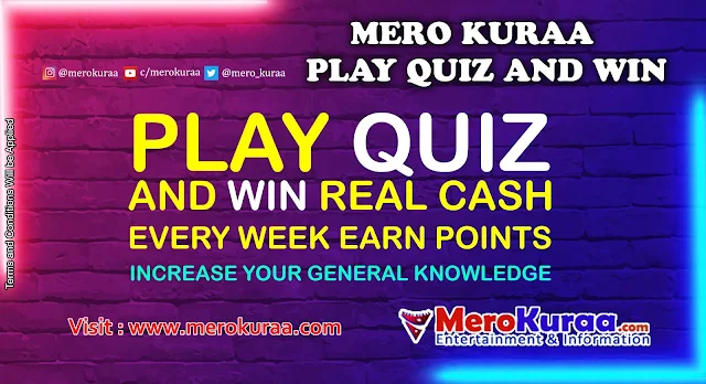 Mero Kuraa Play Quiz and Win