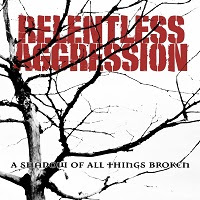 pochette RELENTESS AGGRESSION a shadow of all things broken 2021