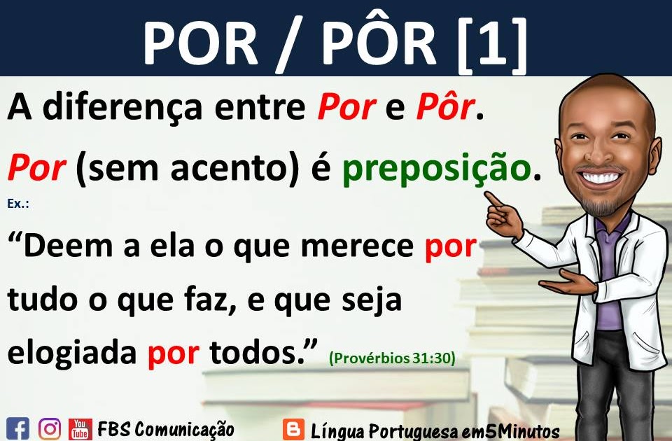 Língua Portuguesa em5Minutos: A Diferença entre POR e PÔR: Síntese de Aulas Língua Portuguesa em5Minutos: A Diferença entre POR e PÔR: Síntese de Aulas