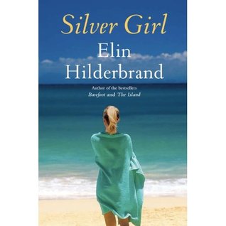 Review: Silver Girl by Elin Hilderbrand (audio book)