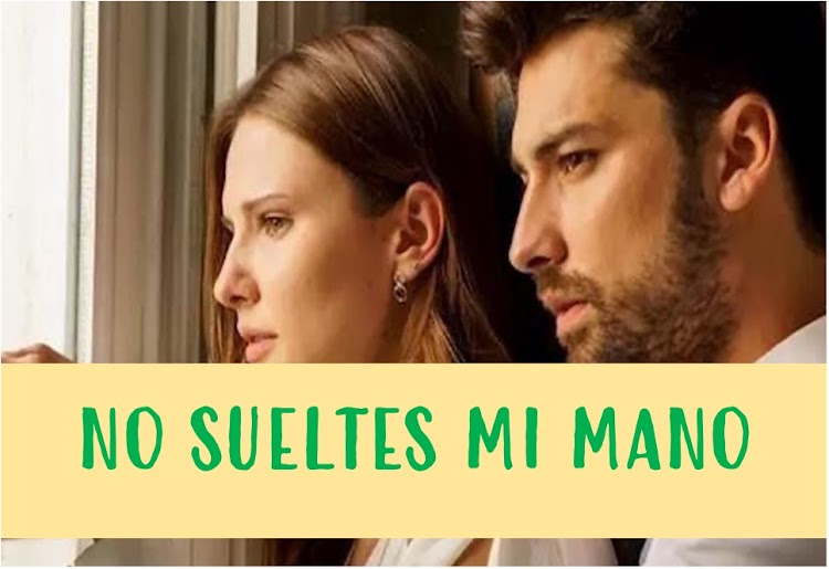 No Sueltes Mi Mano Cap 1 En Español No Sueltes Mi Mano Capítulo 172 Online
