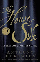 The House of Silk Sherlock Holmes Anthony Horowitz pastiche review recap plot summary spoilers blog