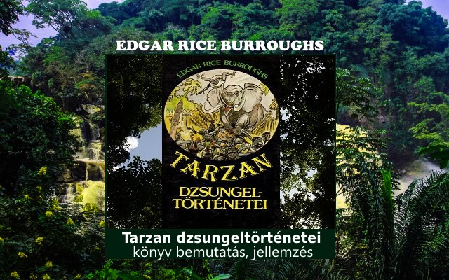 Tarzan dzsungeltörténetei könyv bemutatás, jellemzés