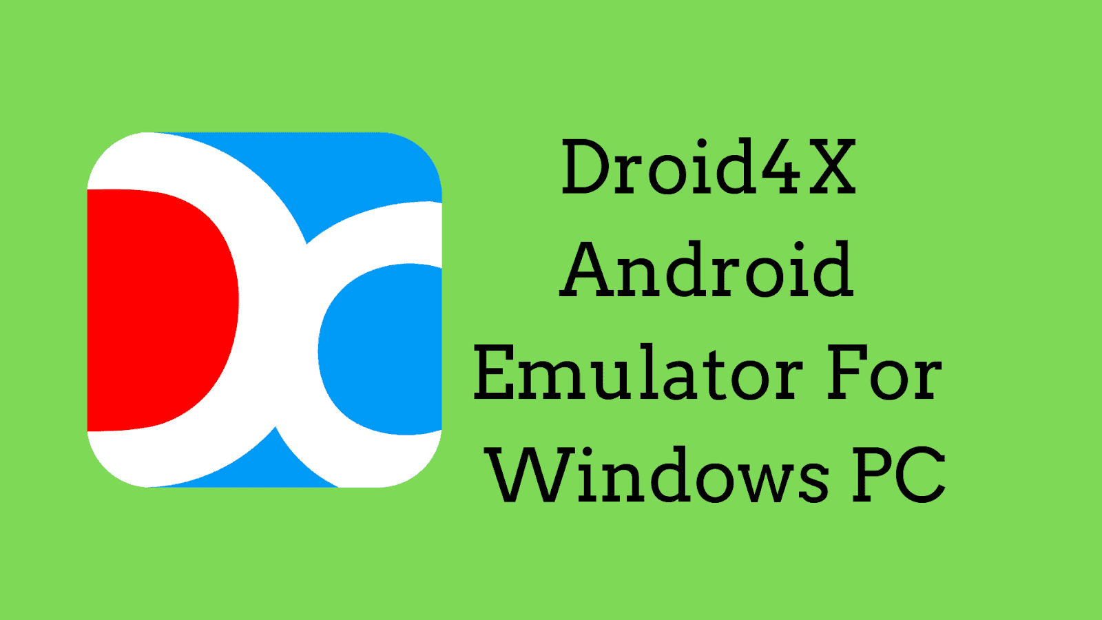 تحميل برنامج Droid4x محاكي الأندرويد على الكمبيوتر 2019