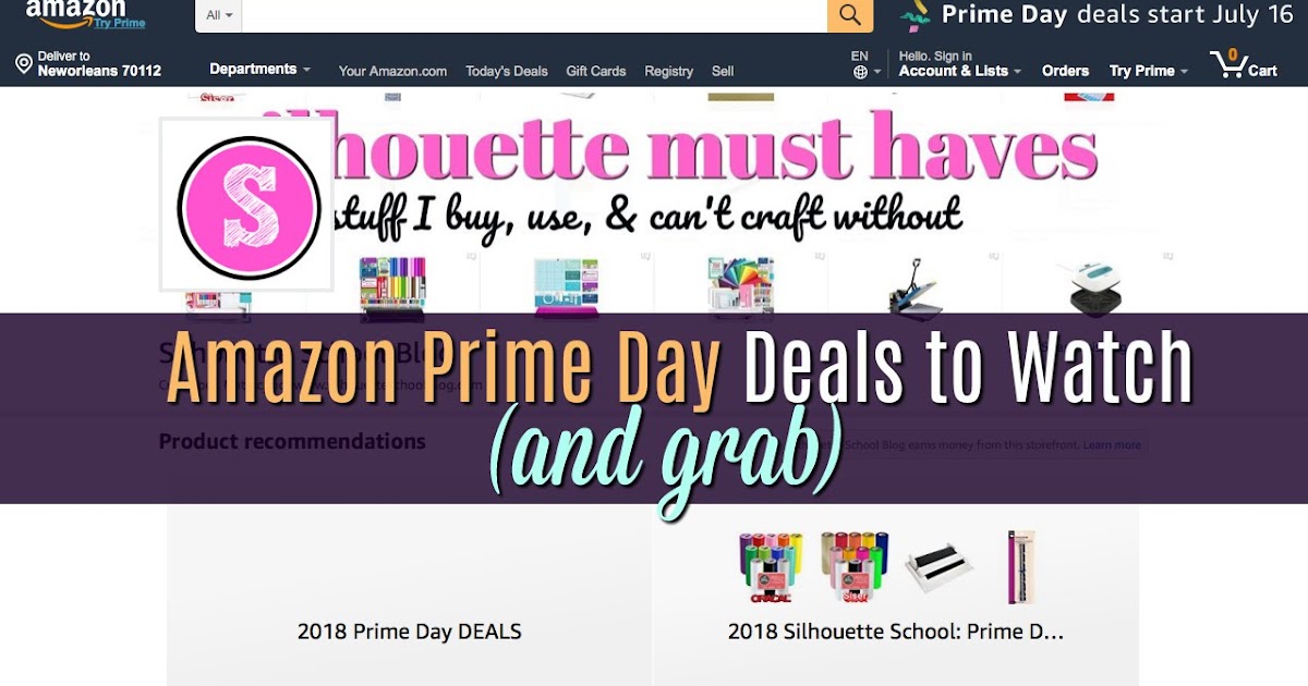 Amazon Prime Day 2019 Silhouette Deals And Craft Steals To Watch Silhouette School