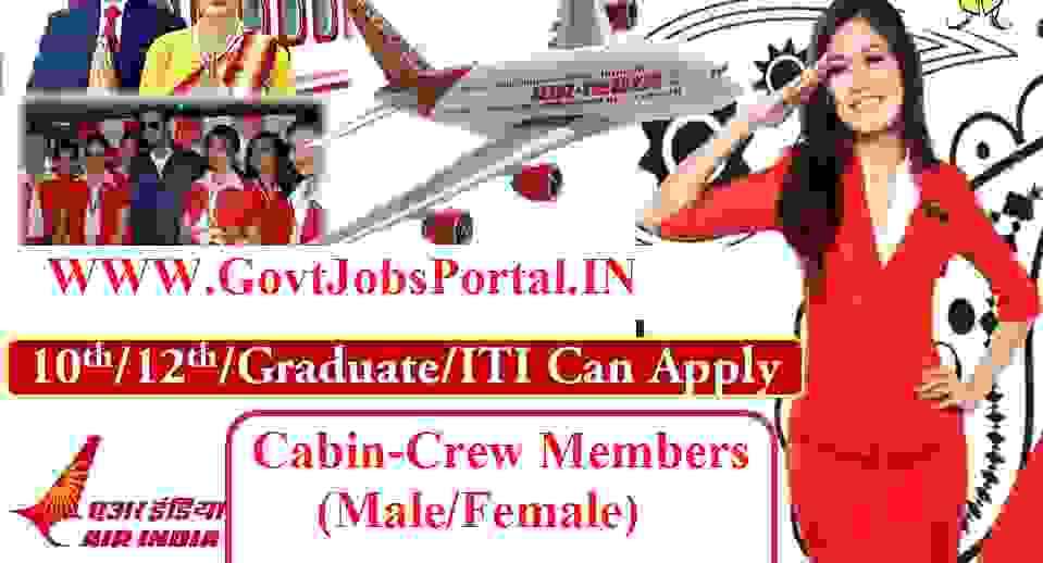 Air India Career Opportunity Air India Jobs for 295 Cabin Crew Members