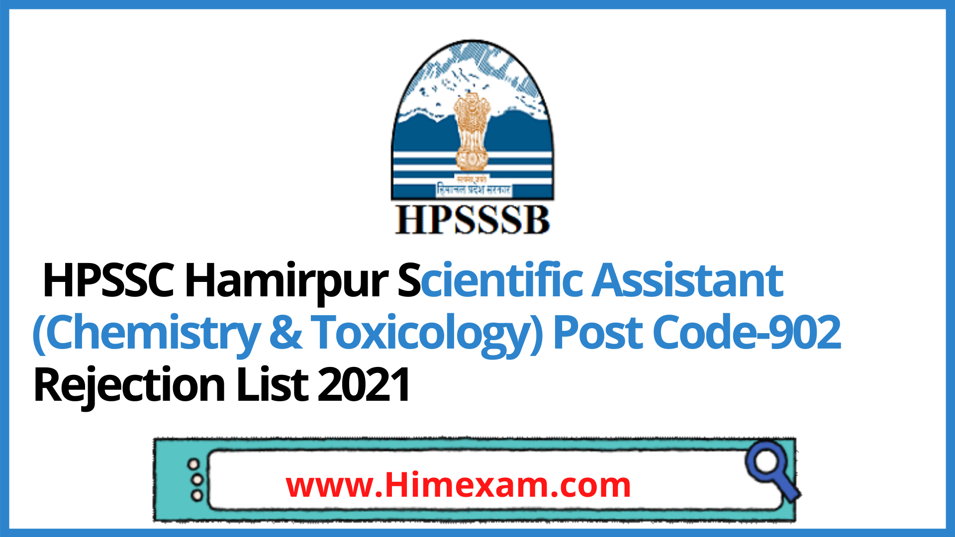 HPSSC Hamirpur Scientific Assistant (Chemistry & Toxicology) Post Code-902 Rejection List 2021