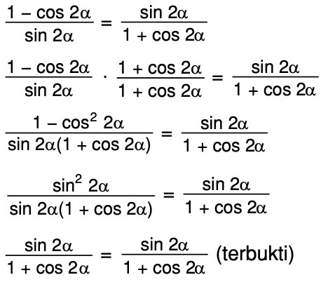Buktikan 1 Cos 2a Sin 2a Sin 2a 1 Cos 2a Mas Dayat