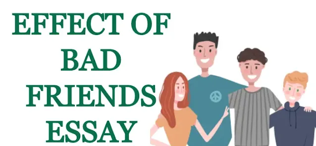 Effect of bad friends essay